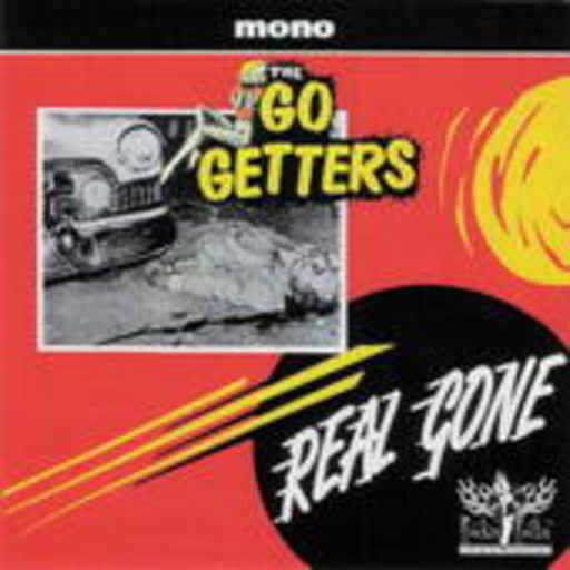 Real Gone – The Go Getters