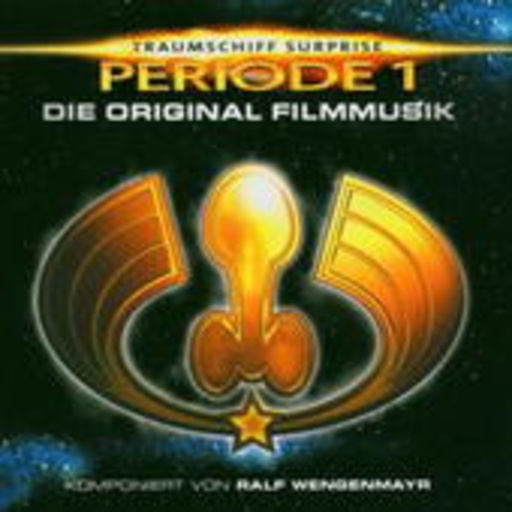 Ralf Wengenmayr – (T)Raumschiff Surprise Periode 1 - Die Original Filmmusik