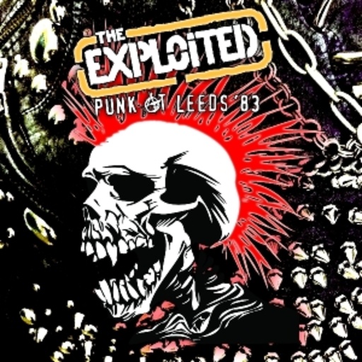 The Exploited – Punk At Leeds '83