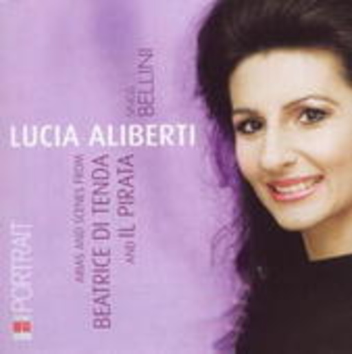 Lucia Aliberti – Arias And Scenes From La Somnabula And Il Pirata