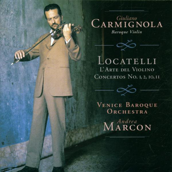 Giuliano Carmignola/Andrea Marcon/Venice Baroque Orchestra – L' Arte Del Violino