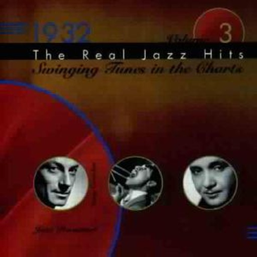 Diverse – 1932 Vol. 3 - The Real Jazz Hits - Swinging Tunes In The Charts