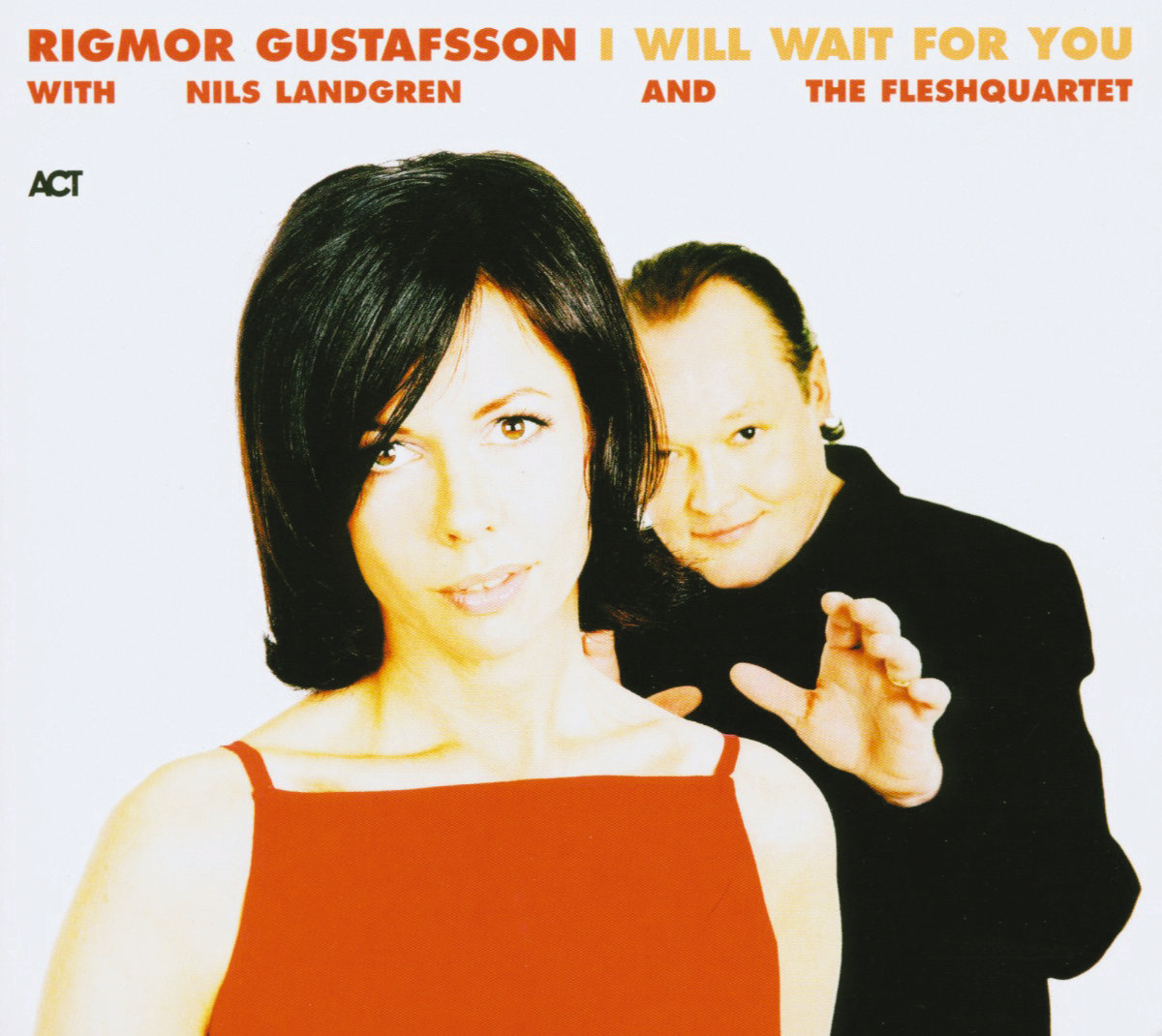 Rigmor Gustafsson & Nils Landgren – I Will Wait For You