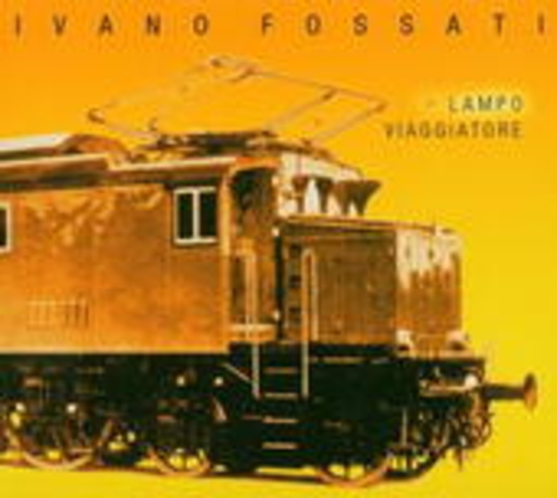 Ivano Fossati – Lampo Vaggiatore