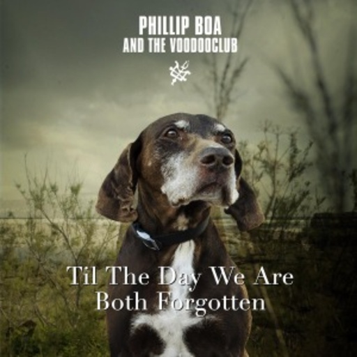 Phillip Boa And The Voodooclub – Til The Day We Are Both Forgotten