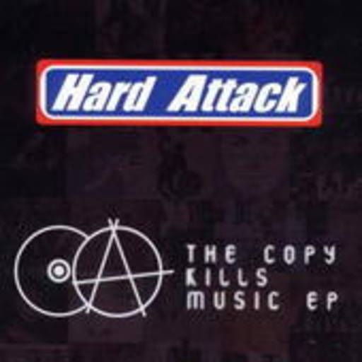 Hard Attack – The Copy Kills Music EP