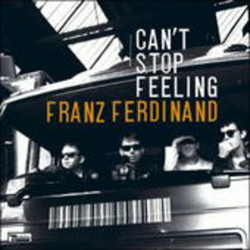 Franz Ferdinand – Can't Stop Feeling