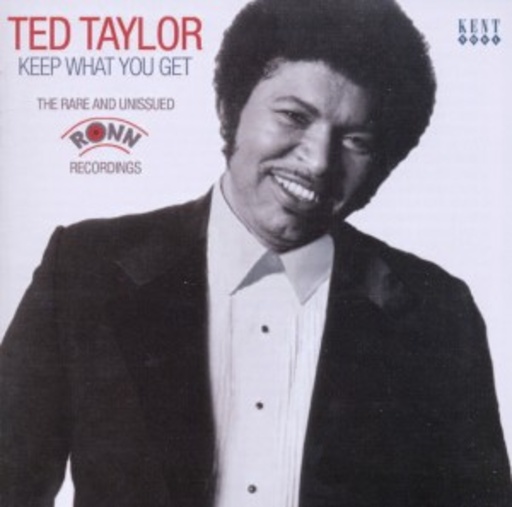 Ted Taylor – Keep What You Need - Rare And Unissued Ronn Recordings