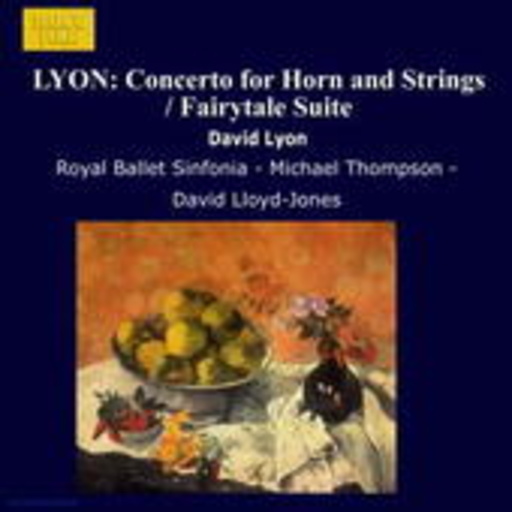 Michael Thompson/David Lloyd-Jones – Konzert für Horn und Streicher/Fairytale Suite