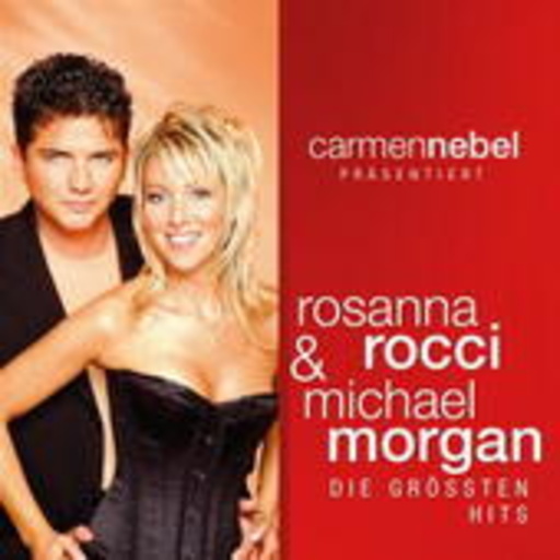 Rosanna Rocci & Michael Morgan – Die größten Hits - Carmen Nebel präsentiert