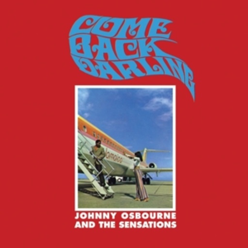Johnny Osbourne & The Sensations – Come Back Darling