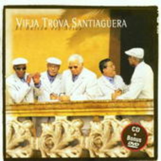 Vieja Trova Santiaguera – El Balcón Del Adios