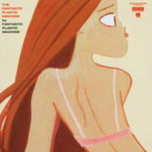 Fantastic Plastic Machine – Fantastic Plastic Machine