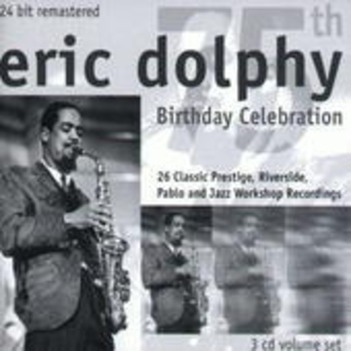 Eric Dolphy – 75th Birthday Celebration