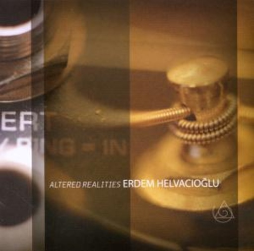 Erdem Helvacioglu – Altered Realitys
