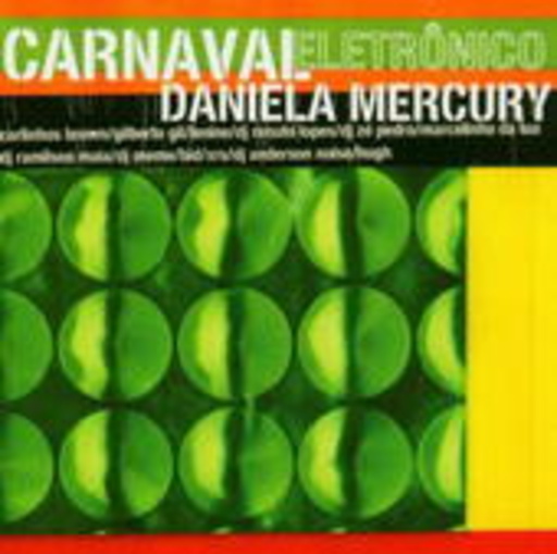 Daniela Mercury – Carnaval Eletronico