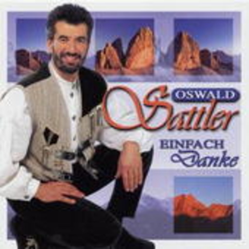 Oswald Sattler – Einfach Danke