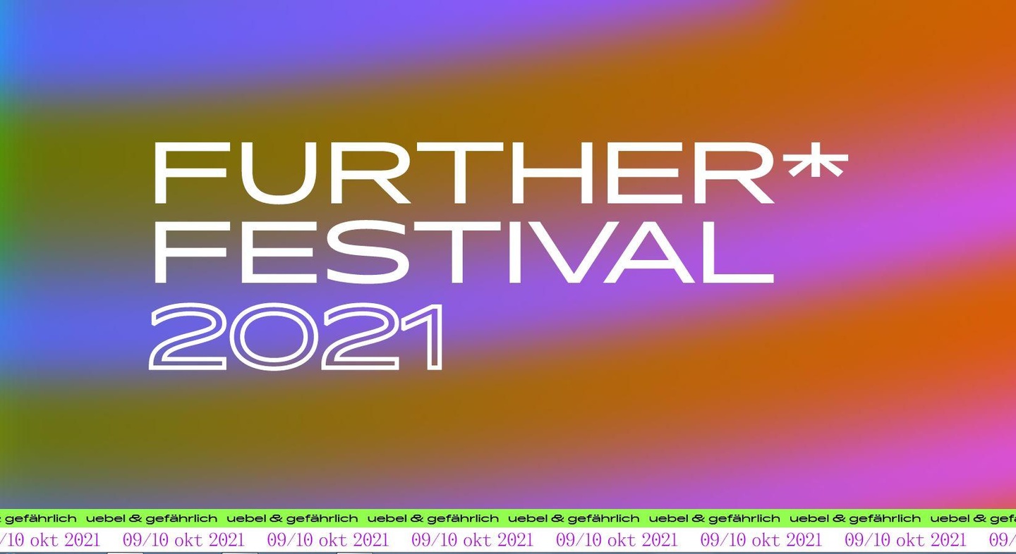 Findet im Uebel & Gefährlich und im Radio statt: das Further Festival