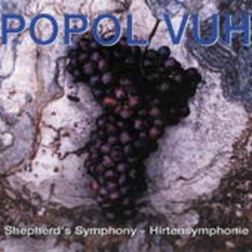 Popol Vuh – Shepherd's Symphony - Hirtensymphonie