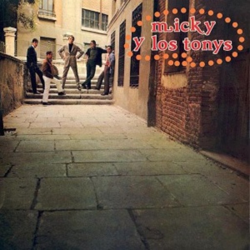 Micky Y Los Tonys – Micky Y Los Tonys
