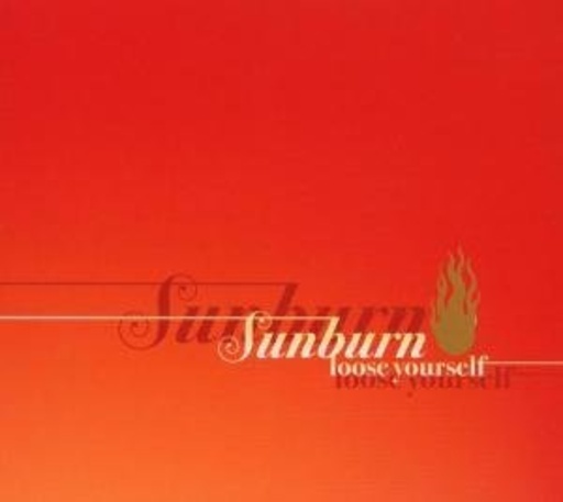 Sunburn – Loose Yourself