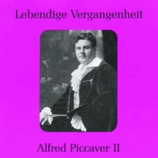 Alfred Piccaver – Lebendige Vergangenheit