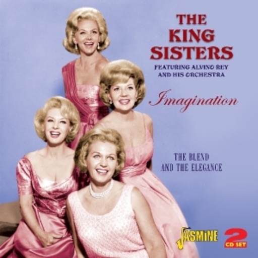 The King Sisters – Imagination/The Blend & The Elegance