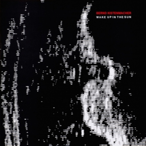 Bernd Kistenmacher – Wake Up In The Sun