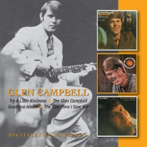 Glen Campbell – Try A Little Kindness/The G. C. Goodtime Album/Last Time I Saw Her
