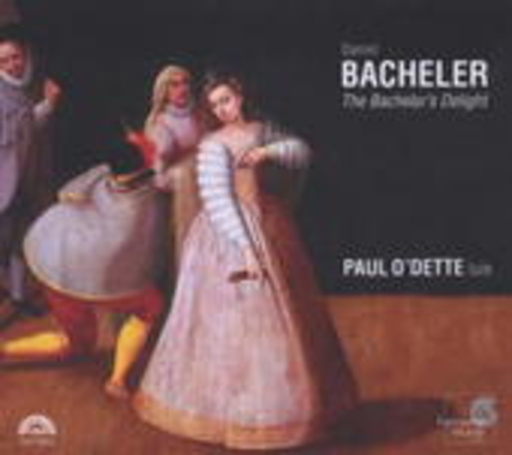 Paul O'Dette – The Bachelar's Delight