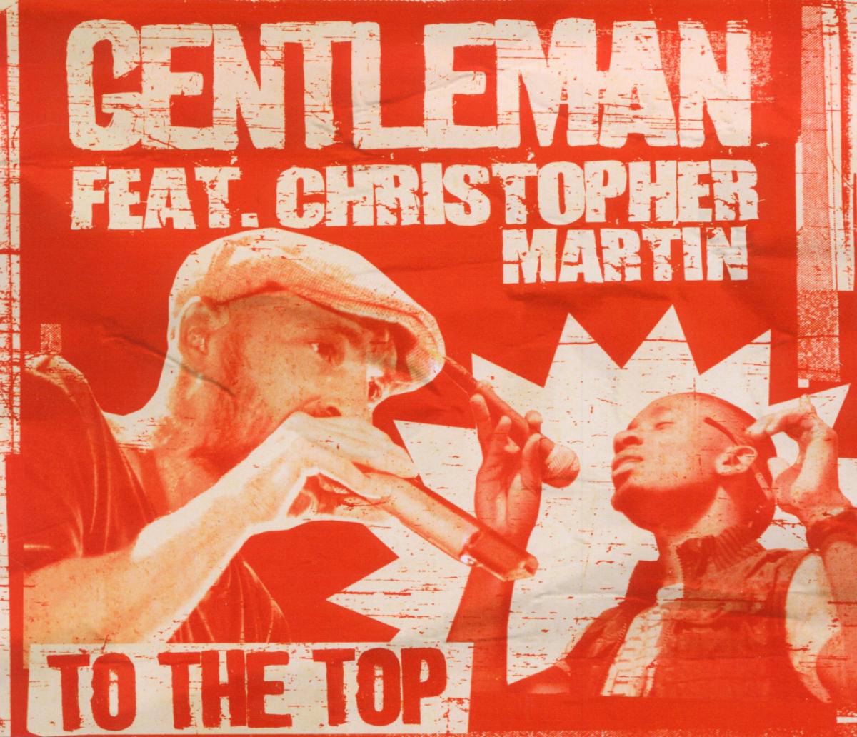 Gentleman feat. Christopher Martin – To The Top
