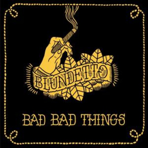 Blundetto – Bad Bad Thing