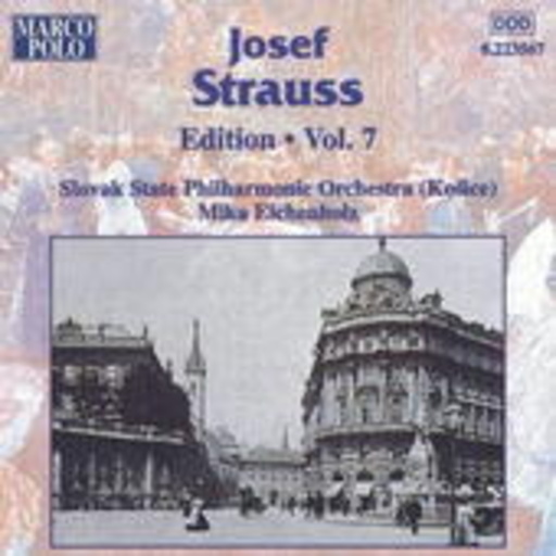 Slovak State Philharmonic Orchestra, Kosice – Märsche, Polkas, Walzer, Quadrillen (Josef Strauss-Edition, Vol. 7)