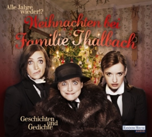 Katharina Thalbach/Anna Thalbach/Nellie Thalbach – Weihnachten bei Familie Thalbach