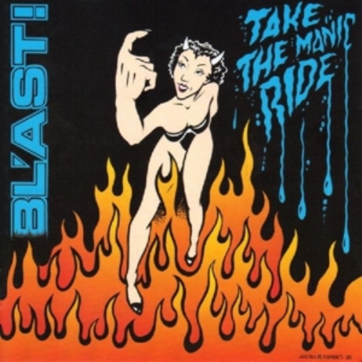 Blast – Take The Manic Ride