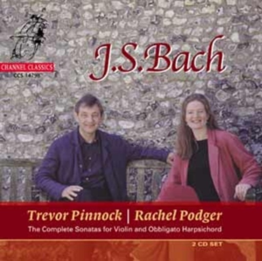 Trevor Pinnock/Rachel Podger – The Complete Sonatas For Violin And Obbligato Hapsichord