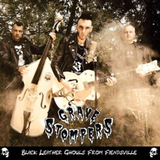 Grave Stompers – Black Leather Ghouls From Fiendsville