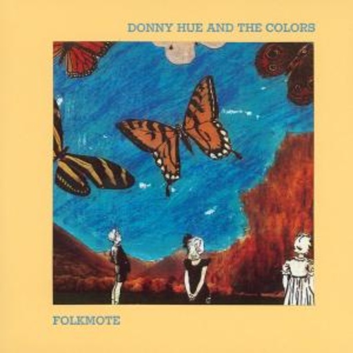 Hue, Donny & The Colors – Folkmote