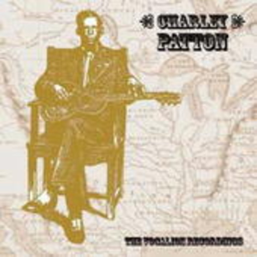 Charley Patton – The Vocalion Recordings