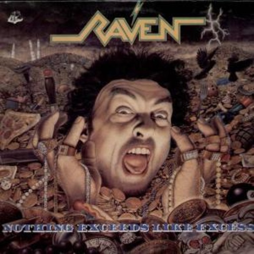 Raven – Nothing Exceeds Like Excess