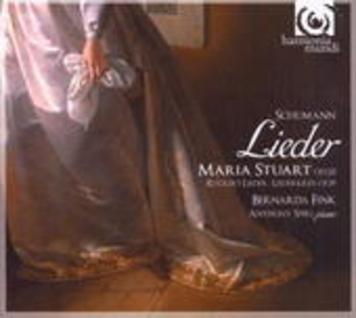 Bernada Fink/Anthony Spiri – Lieder - Maria Stuart/Sechs Lieder aus Myrthen