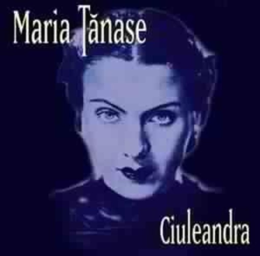 Maria Tanase – Ciuleandra