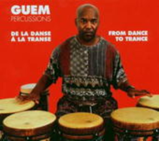 Guem – De La Danse A La Transe - From Dance To Trance