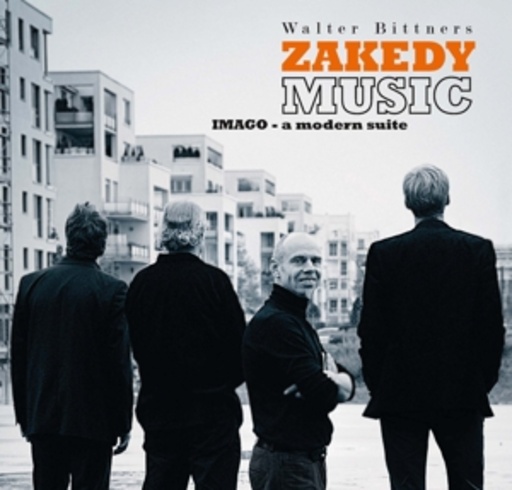 Walter Bittners Zakedy Music – Imago - A Modern Suite