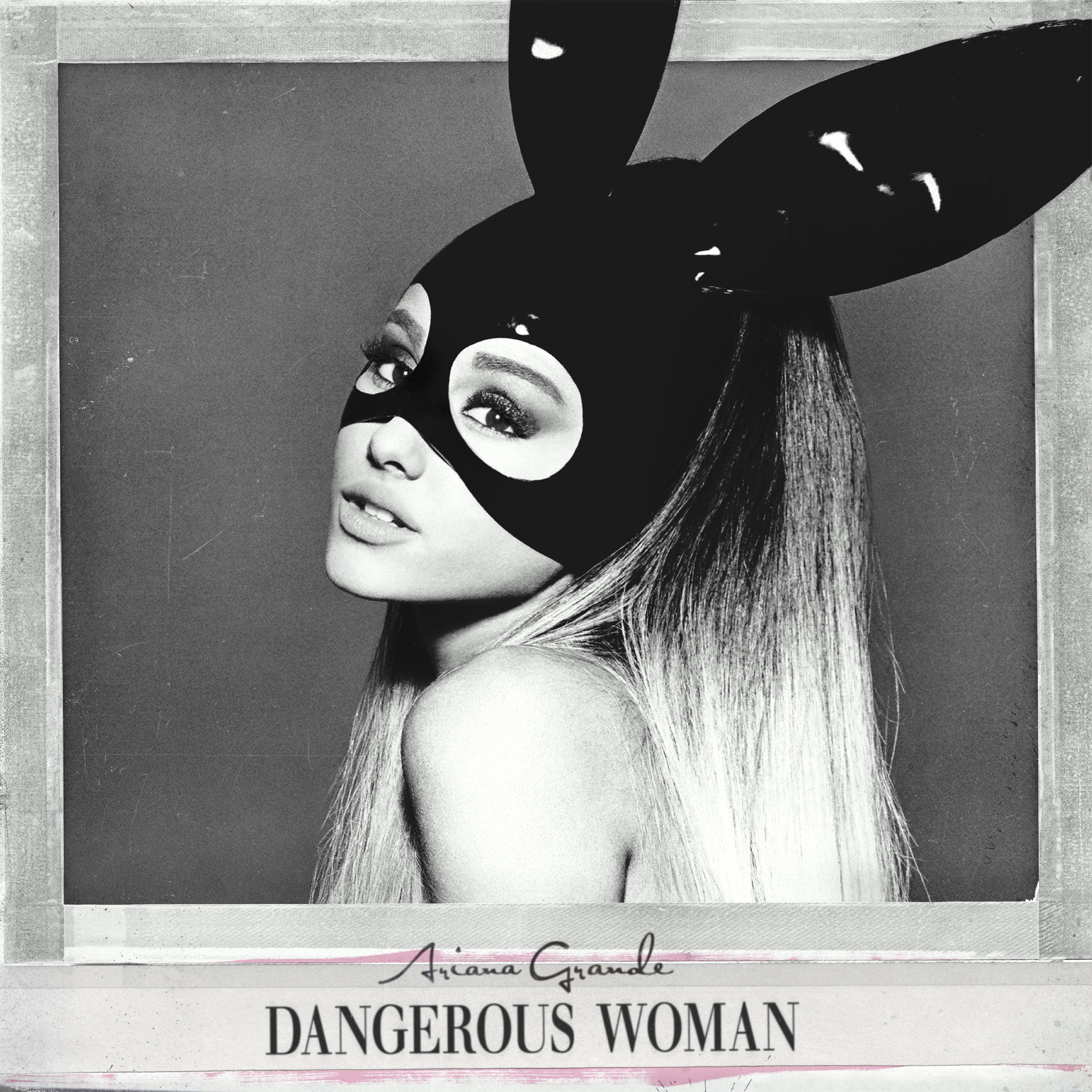 Ariana Grande – Dangerous Woman