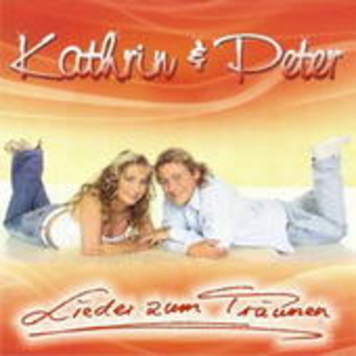 Kathrin & Peter – Lieder zum Träumen
