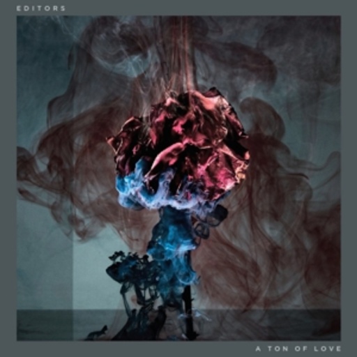Editors – A Ton Of Love