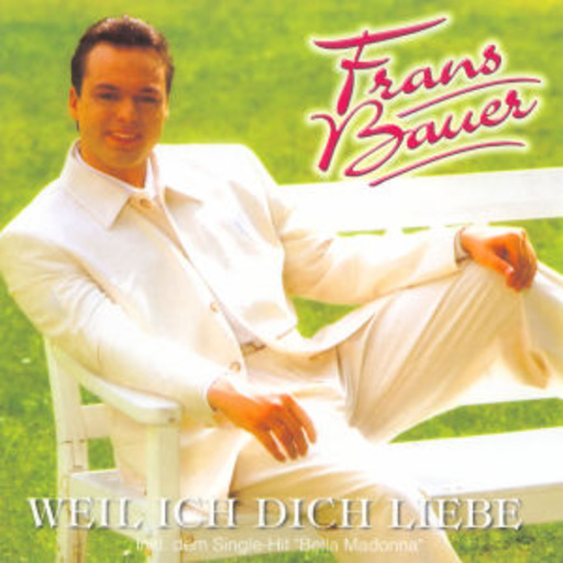 Frans Bauer – Weil ich Dich liebe