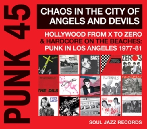 Diverse – Punk 45: Chaos In The City Of Angels And Devils - Punk In Los Angeles 1977-1981