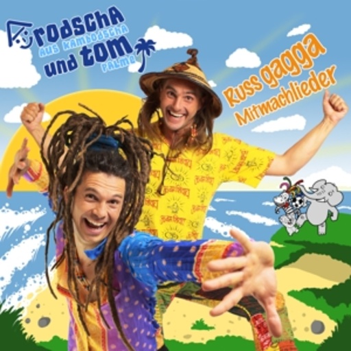 Rodscha aus Kambodscha und Tom Palme – Russ Gagga - Mitmachlieder